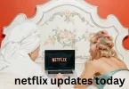 netflix updates today
