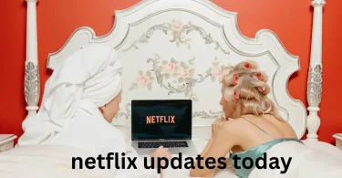 netflix updates today