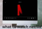 what to watch netflix