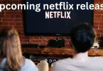 upcoming netflix releases